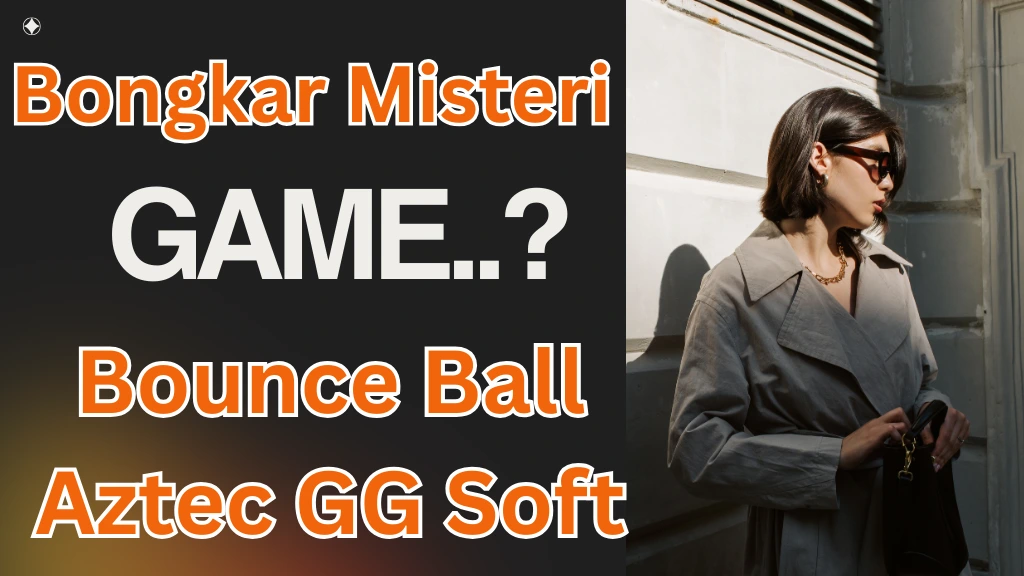 Bongkar Misteri Kemenangan di Bounce Ball Aztec GG Soft